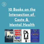 10 Books on the Intersection of Caste and Mental Health